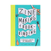 ZINE MAKING AND BOOKBINDING — by Lauren Simkin Berke
