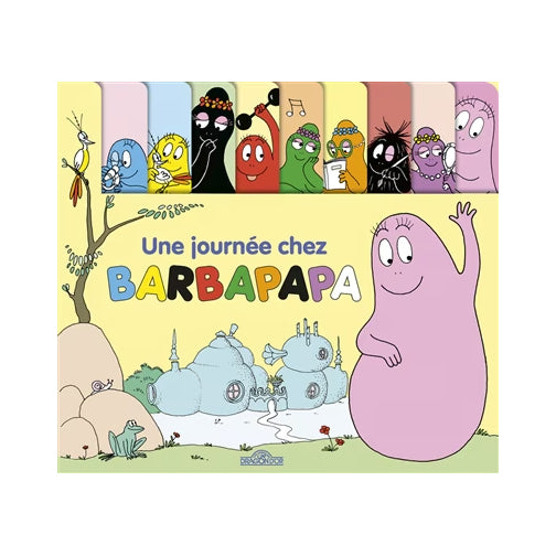 UNE JOURNÉE CHEZ BARBAPAPA  — by Annette Tison & Talus Taylor