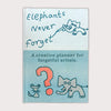 ELEPHANTS NEVER FORGET — by Kellyfish
