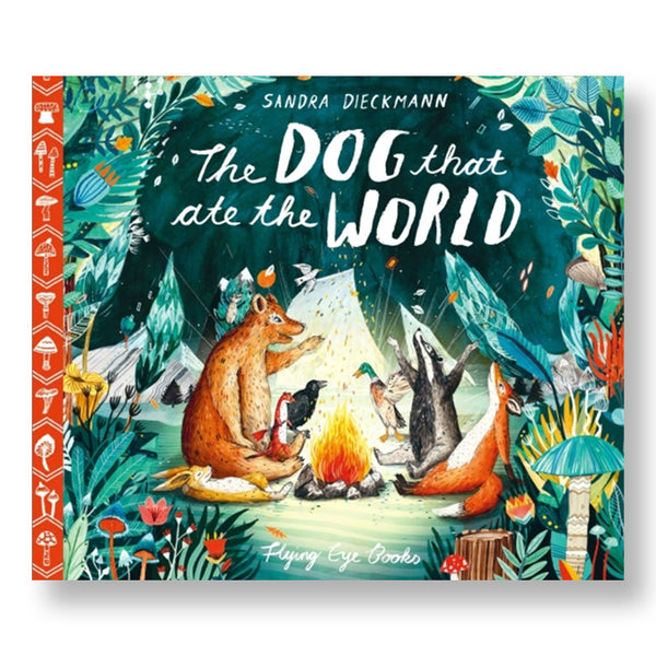 THE DOG THAT ATE THE WORLD — by Sandra Dieckmann