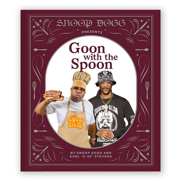 SNOOP DOGG PRESENTS GOON WITH THE SPOON — par Snoop Dogg and Earl "E-40" Stevens