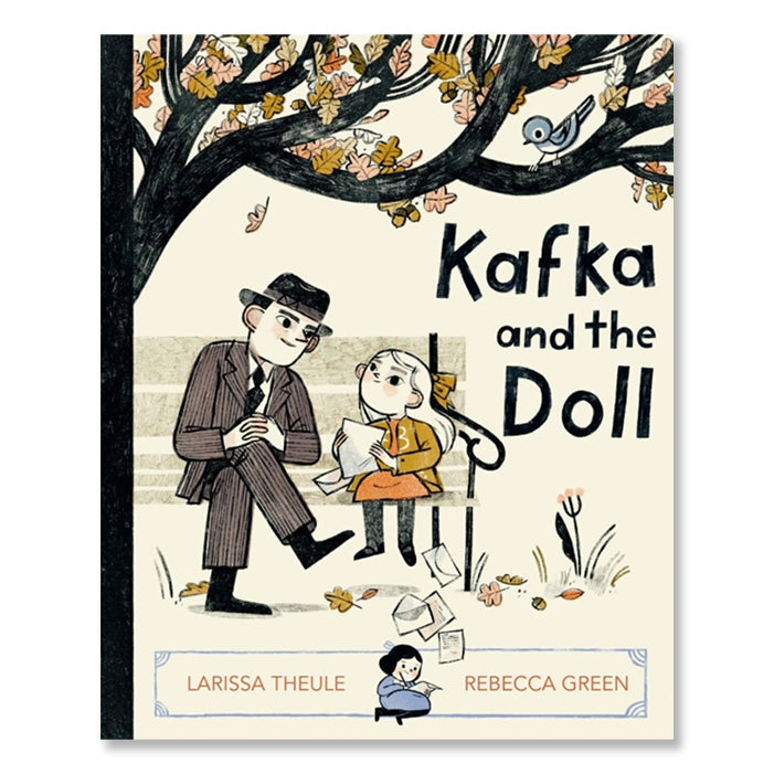KAFKA AND THE DOLL — by Larissa Theule and Rebecca Green