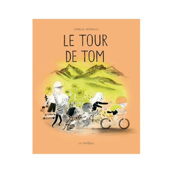 LE TOUR DE TOM — by Isabelle Arsenault