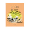 LE TOUR DE TOM — par Isabelle Arsenault