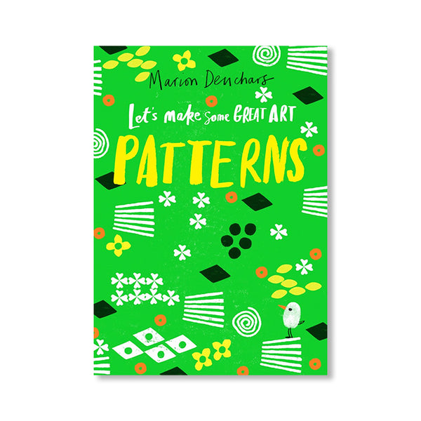 LET'S MAKE SOME GREAT ART : PATTERNS — par Marion Deuchars
