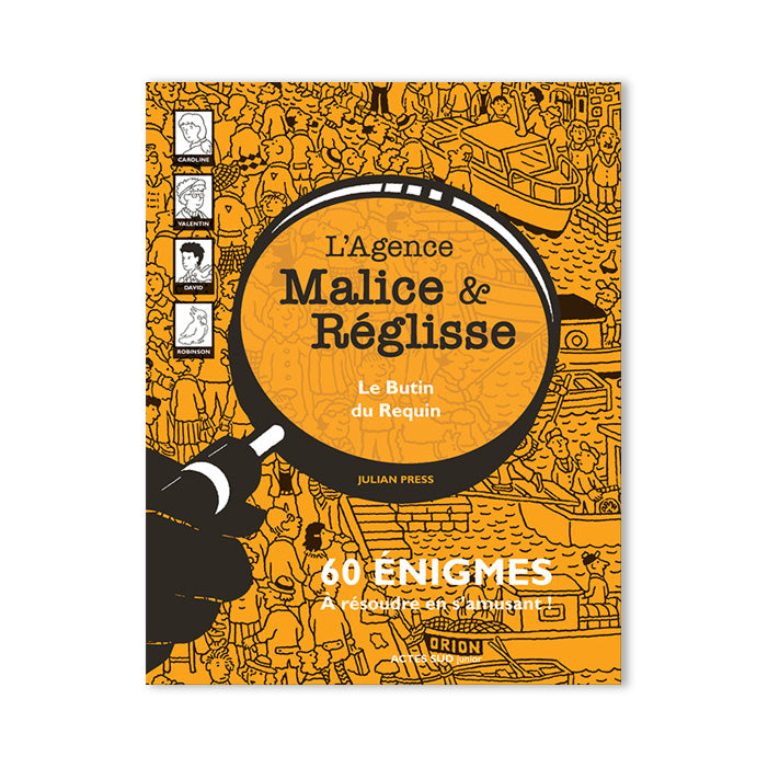 L'AGENCE MALICE ET RÉGLISSE - LE BUTIN DU REQUIN — by Julian Press