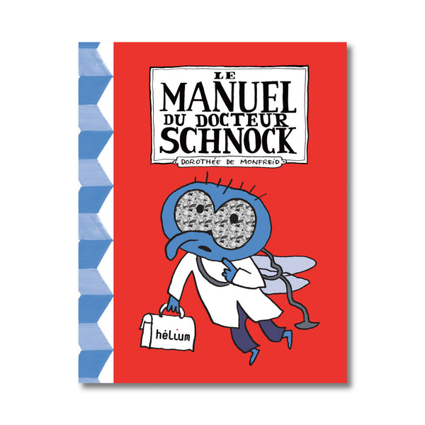 LE MANUEL DU DR. SCHNOCK — by Dorothée de Monfreid