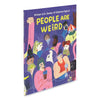 PEOPLE ARE WEIRD — by Victor D. O. Santos and Catarina Sobral