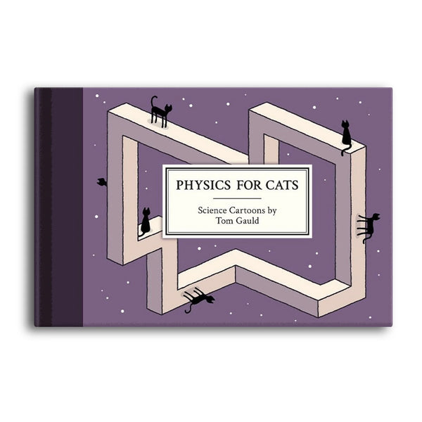 PHYSICS FOR CATS — by Tom Gauld