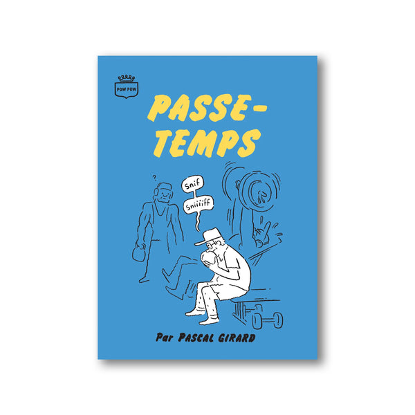 PASSE-TEMPS — by Pascal Girard