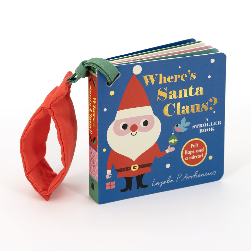 WHERE'S SANTA CLAUS?: A STROLLER BOOK — by Ingela P. Arrhenius