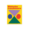 STÉRÉO COULEURS — by Atelier Bingo