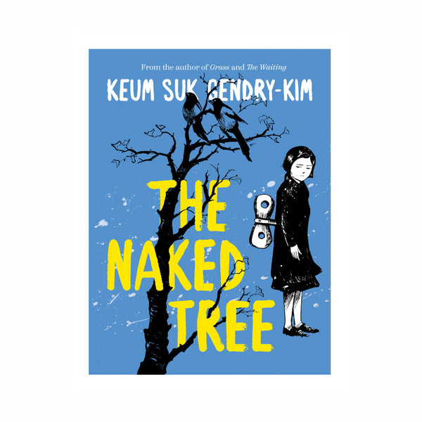 THE NAKED TREE — par Keum Suk Gendry-Kim