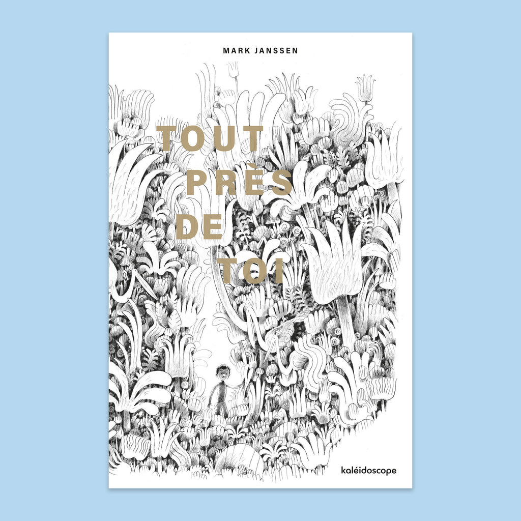 TOUT PRÈS DE TOI — by Mark Janssen