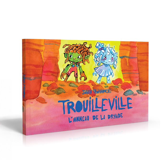 TROUILLEVILLE: L’anneau de dryade — by Johan Troïanowski