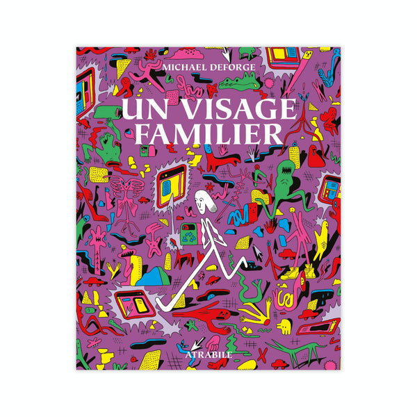 UN VISAGE FAMILIER — by Michael DeForge