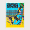 VOLVER A EMPEZAR, 29,7 x 42 cm (A3) – par Buen Muchacho