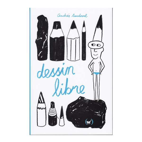 DESSIN LIBRE - by Andrés Sandoval