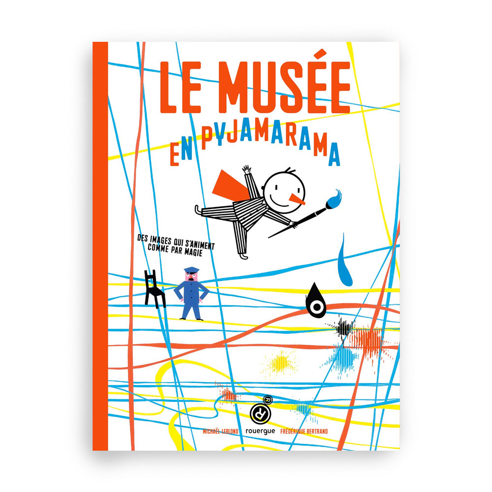 LE MUSÉE EN PYJAMARAMA — by Michaël Leblond and Frédérique Bertrand