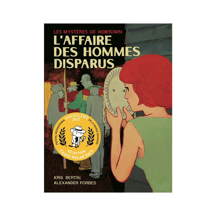 LES MYSTÈRES DE HOBTOWN : L'AFFAIRE DES HOMMES DISPARUS — by Kris Bertin and Alexander Forbes