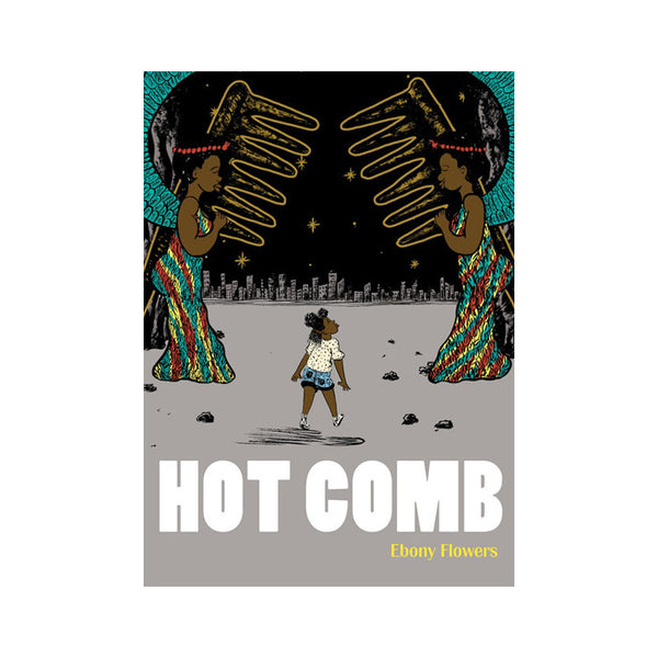 HOT COMB — by Ebony Flowers