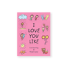 I LOVE YOU LIKE — par Lisa Swerling et Ralph Lazar