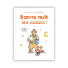 BONNE NUIT LES COCOS — by Mathieu Lavoie and Marianne Dubuc