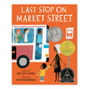 LAST STOP ON MARKET STREET — by Matt De La Peña and Christian Robinson
