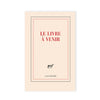 CAHIER DE NOTES RIDIDE « LE LIVRE À VENIR » — par Gallimard