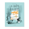LA QUÊTE D’ALBERT — by Isabelle Arsenault