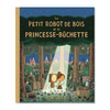 LE PETIT ROBOT DE BOIS ET LA PRINCESSE-BÛCHETTE — par Tom Gauld