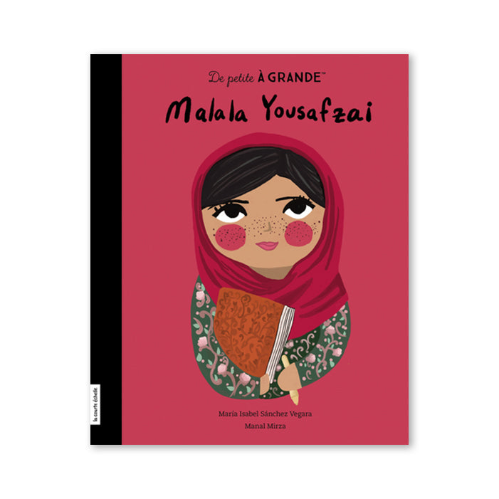 MALALA YOUSAFZAI – par María Isabel Sánchez Vegara et Manal Mirza