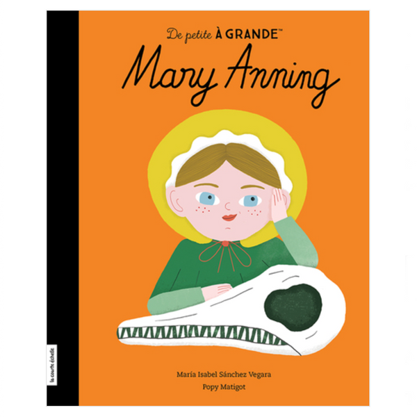 MARY ANNING — par María Isabel Sánchez Vegara et Popy Matigot