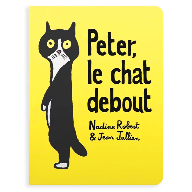 PETER LE CHAT DEBOUT ÉDITION CARTONNÉE — par Nadine Robert et Jean Julien