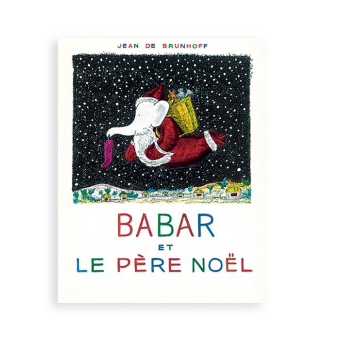 BABAR ET LE PÈRE NOËL — by Jean De Brunhoff