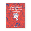 CONFESSIONS D’UNE FEMME NORMALE — par Éloïse Marseille