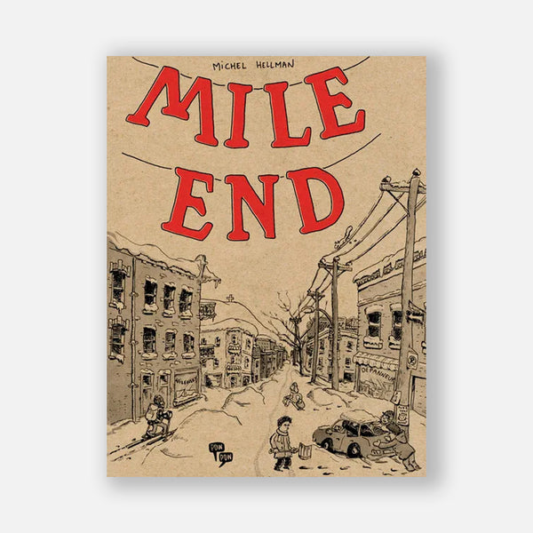 MILE END — par Michel Hellman