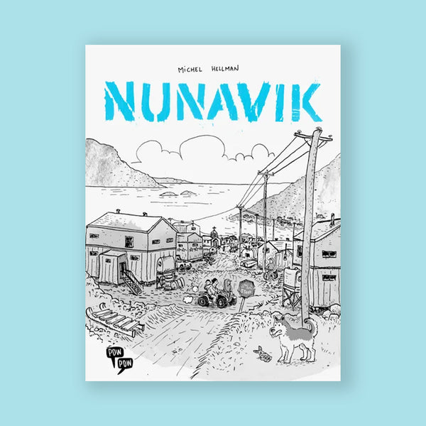 NUNAVIK — by Michel Hellman