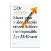 DO / LEAD: Share your vision. Inspire others. Achieve the impossible. -  par Les McKeown