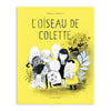 L'OISEAU DE COLETTE - by Isabelle Arsenault