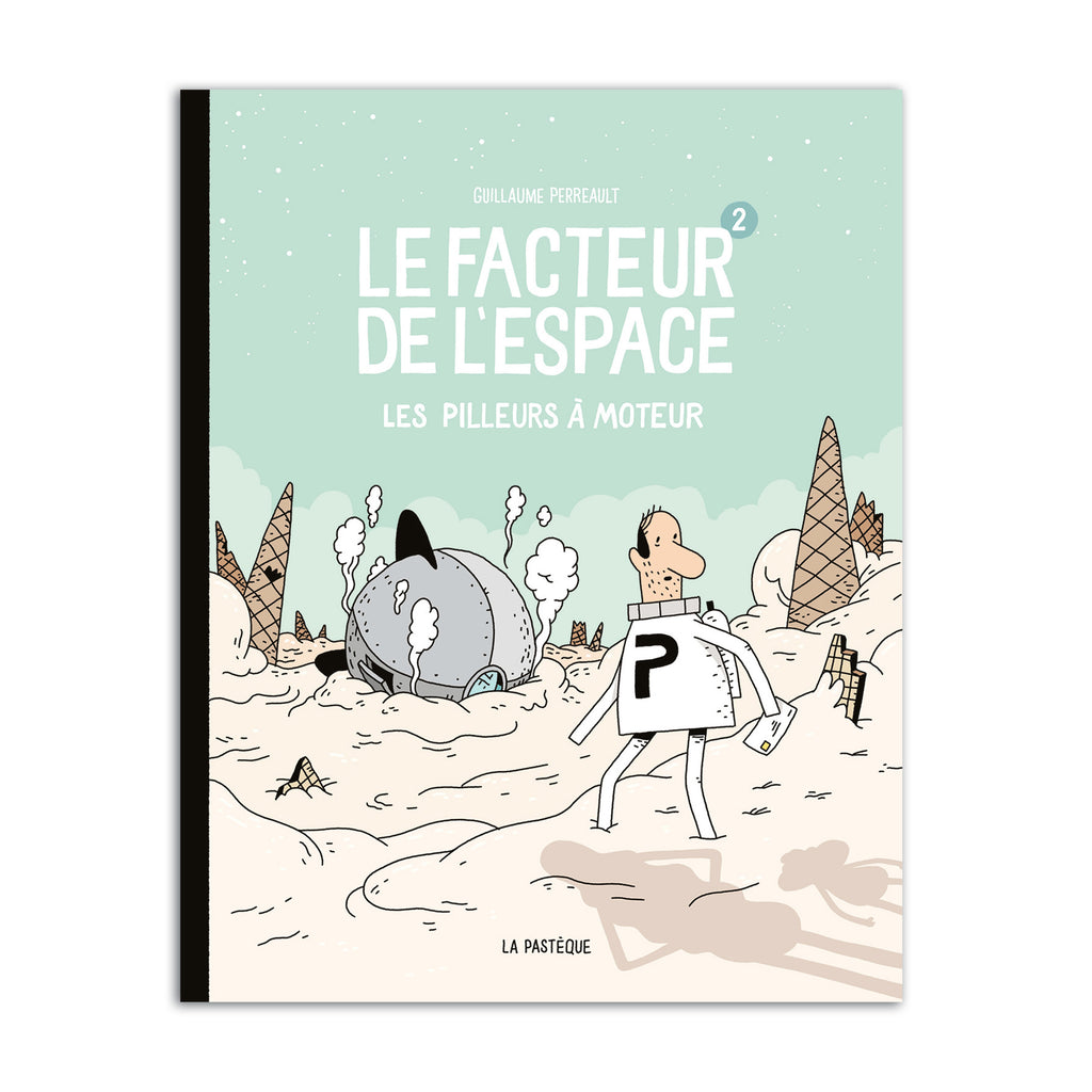 LE FACTEUR DE L'ESPACE 2 « LES PILLEURS À MOTEUR » — by Guillaume Perreault