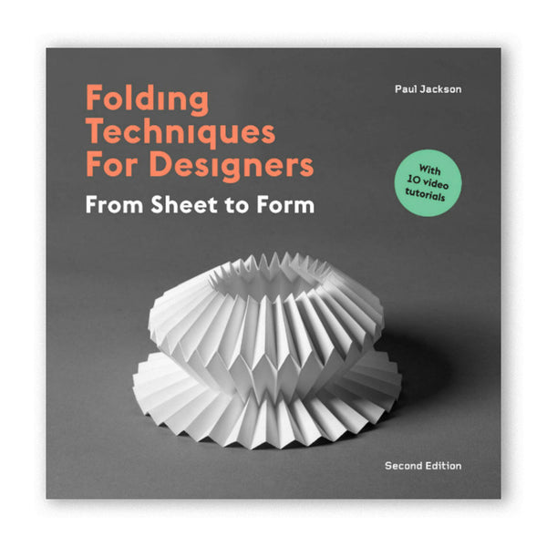 FOLDING TECHNIQUES FOR DESIGNERS : FROM SHEET TO FORM — by Paul Jackson