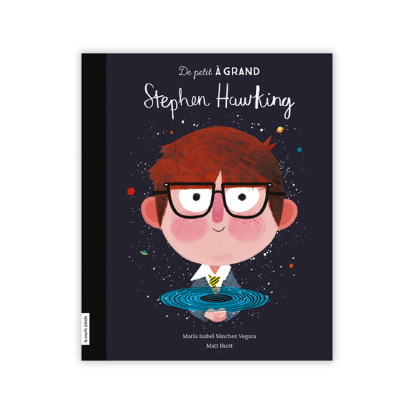 STEPHEN HAWKING - par María Isabel Sánchez Vegara et Matt Hunt