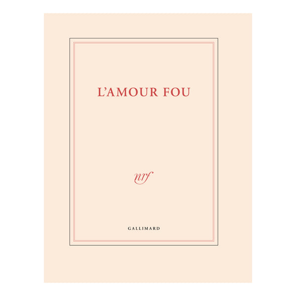 "L'AMOUR FOU" NOTEBOOK — by Gallimard