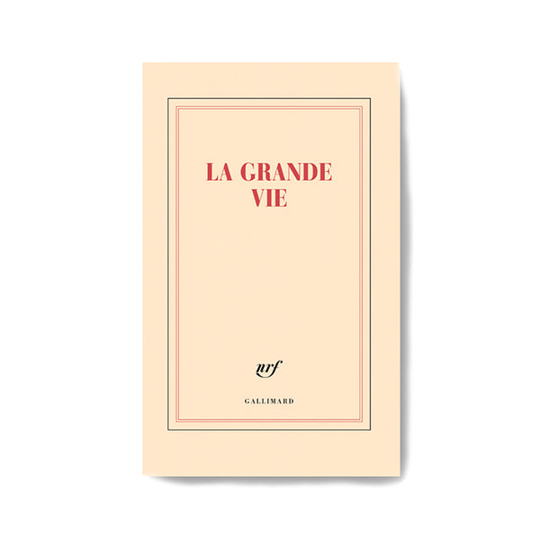 "LA GRANDE VIE" NOTEBOOK — by Gallimard