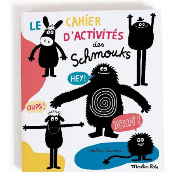 LE CAHIER D'ACTIVITÉS DES SHMOUKS - par Delphine Durand