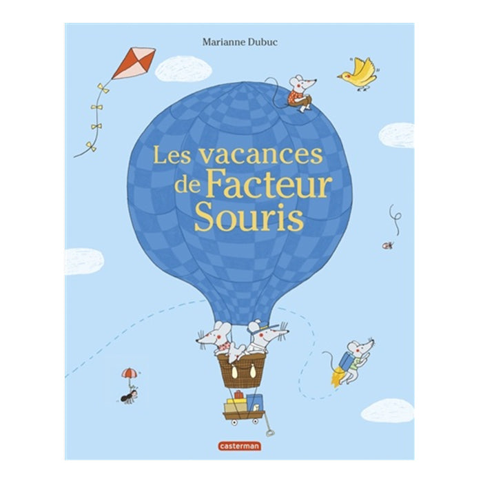 LES VACANCES DE FACTEUR SOURIS — by Marianne Dubuc