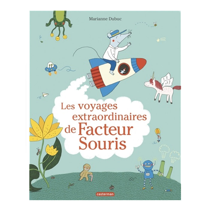 LES VOYAGES EXTRAORDINAIRES DE FACTEUR SOURIS — by Marianne Dubuc