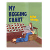 MY BEGGING CHART — by Keiler Roberts