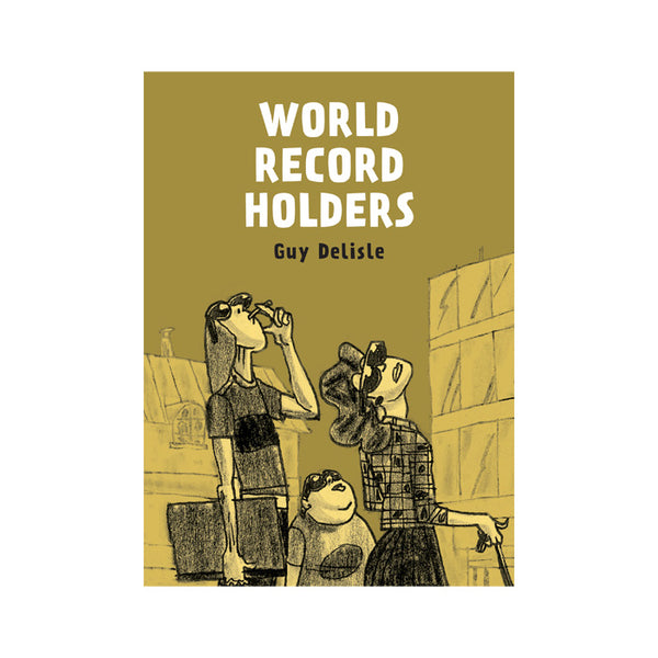 WORLD RECORD HOLDERS — par Guy Delisle